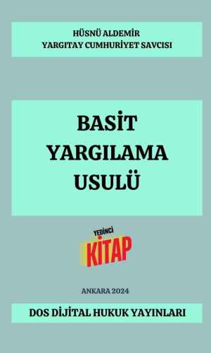DOS Dijital Yayıncılık.. Dijital Kitap...Dijital Kitapevi.. Dijital Hukuk Yayınları. Okuma alışkanlıklarınız değişecek... Güncel Kal. Ormanları Koru.. Şu anda görüntülediğiniz ürün, Basit Yargılama Usulü adlı telifli bir eserdir. Yazarı Yargıtay Cumhuriyet Savcısı Hüsnü ALDEMİR'dir.