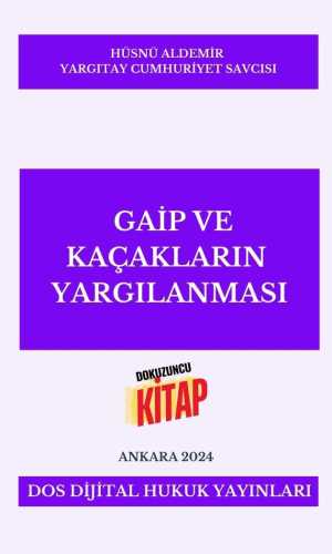 DOS Dijital Yayıncılık.. Dijital Kitap...Dijital Kitapevi.. Dijital Hukuk Yayınları. Okuma alışkanlıklarınız değişecek... Güncel Kal. Ormanları Koru.. Şu anda görüntülediğiniz ürün, Gaip Ve Kaçakların Yargılanması adlı telifli bir eserdir. Yazarı Yargıtay Cumhuriyet Savcısı Hüsnü ALDEMİR'dir.