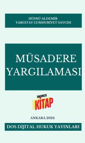 DOS Dijital Yayıncılık.. Dijital Kitap...Dijital Kitapevi.. Dijital Hukuk Yayınları. Okuma alışkanlıklarınız değişecek... Güncel Kal. Ormanları Koru.. Şu anda görüntülediğiniz ürün, Müsadere Yargılaması adlı telifli bir eserdir. Yazarı Yargıtay Cumhuriyet Savcısı Hüsnü ALDEMİR'dir.