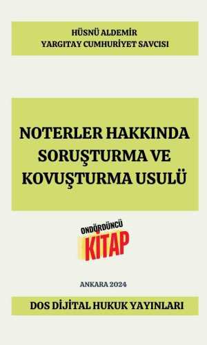DOS Dijital Yayıncılık.. Dijital Kitap...Dijital Kitapevi.. Dijital Hukuk Yayınları. Okuma alışkanlıklarınız değişecek... Güncel Kal. Ormanları Koru.. Şu anda görüntülediğiniz ürün, Noterler Hakkında Soruşturma Ve Kovuşturma Usulü adlı telifli bir eserdir. Yazarı Yargıtay Cumhuriyet Savcısı Hüsnü ALDEMİR'dir.
