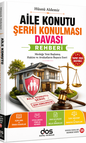 AİLE KONUTU ŞERHİ KONULMASI DAVASI