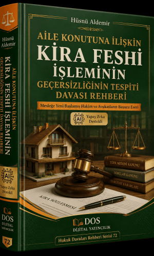 AİLE KONUTUNA İLİŞKİN KİRA FESHİ İŞLEMİNİN  GEÇERSİZLİĞİNİN TESPİTİ DAVASI