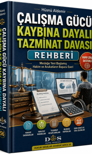 ÇALIŞMA GÜCÜ KAYBINA DAYALI TAZMİNAT DAVASI