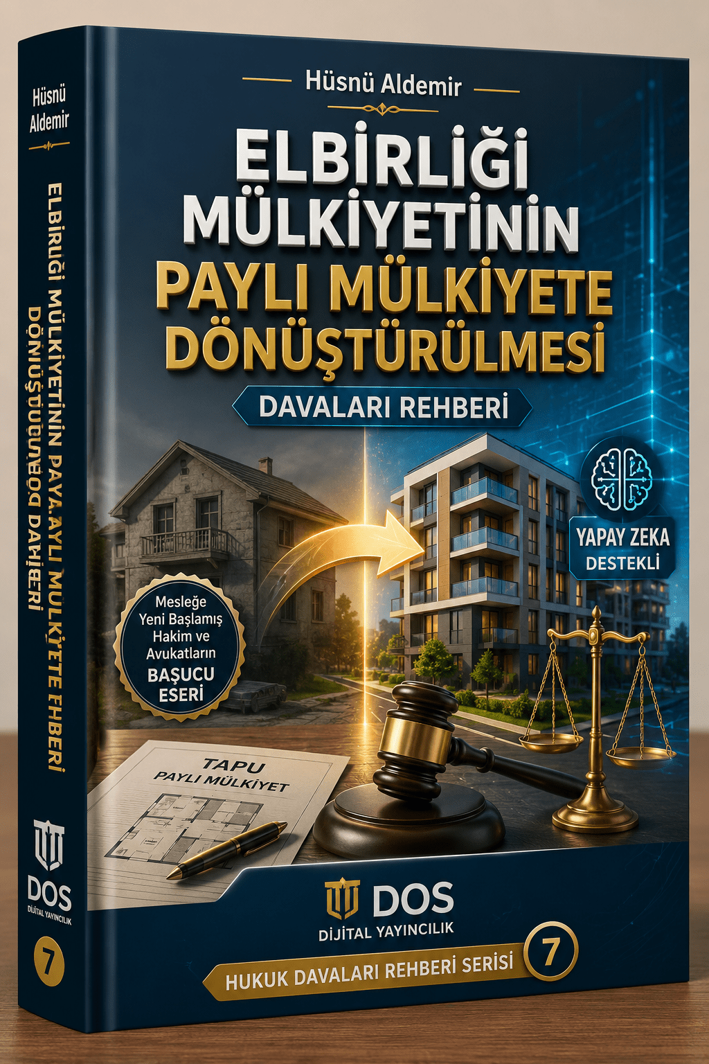 ELBİRLİĞİ MÜLKİYETİNİN PAYLI MÜLKİYETE DÖNÜŞTÜRÜLMESİ DAVALARI