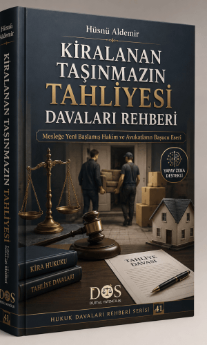 KİRALANAN TAŞINMAZIN TAHLİYESİ DAVALARI