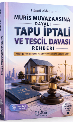 MURİS MUVAZAASINA DAYALI TAPU İPTALİ VE TESCİL DAVASI