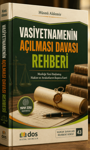 VASİYETNAMENİN AÇILMASI DAVASI