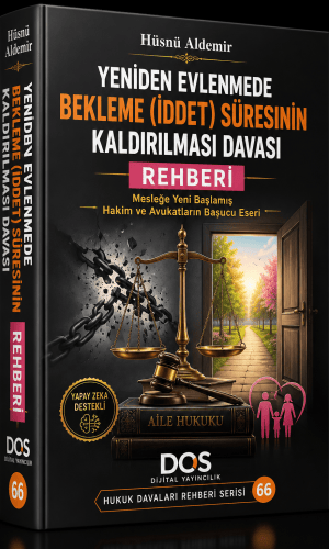 YENİDEN EVLENMEDE BEKLEME (İDDET) SÜRESİNİN KALDIRILMASI DAVASI