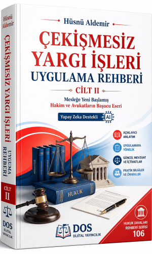 ÇEKİŞMESİZ YARGI İŞLERİ UYGULAMA REHBERİ CİLT II