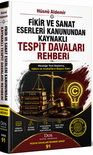 FİKİR VE SANAT ESERLERİ KANUNUNDAN KAYNAKLI TESPİT DAVALARI