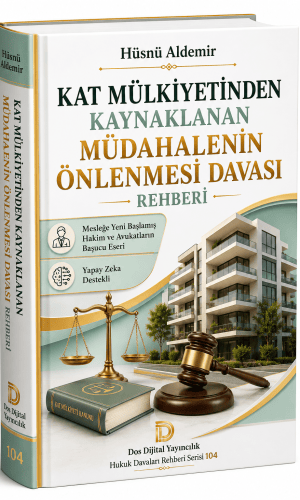 KAT MÜLKİYETİNDEN KAYNAKLANAN  MÜDAHALENİN ÖNLENMESİ DAVASI