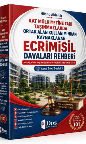 KAT MÜLKİYETİNE TABİ TAŞINMAZLARDA  ORTAK ALAN KULLANIMINDAN KAYNAKLANAN ECRİMİSİL DAVALARI