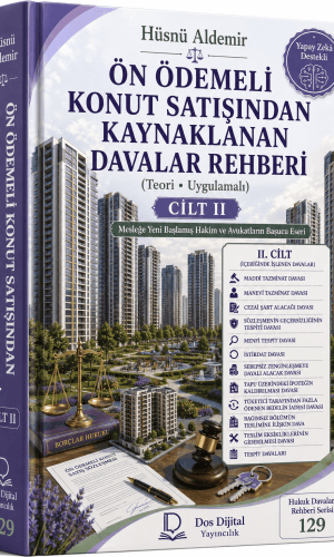 ÖN ÖDEMELİ KONUT SATIŞINDAN KAYNAKLANAN ‎DAVALAR ‎CİLT II