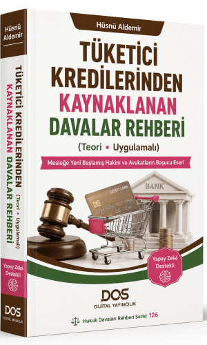 TÜKETİCİ KREDİLERİNDEN KAYNAKLANAN DAVALAR