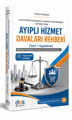TÜKETİCİNİN KORUNMASI HAKKINDA KANUNUNDAN KAYNAKLANAN AYIPLI HİZMET DAVALARI