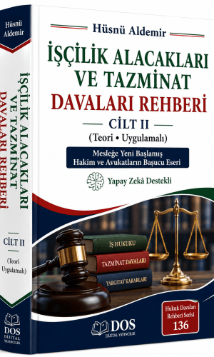 İŞÇİLİK ALACAKLARI VE TAZMİNAT DAVALARI ‎CİLT II